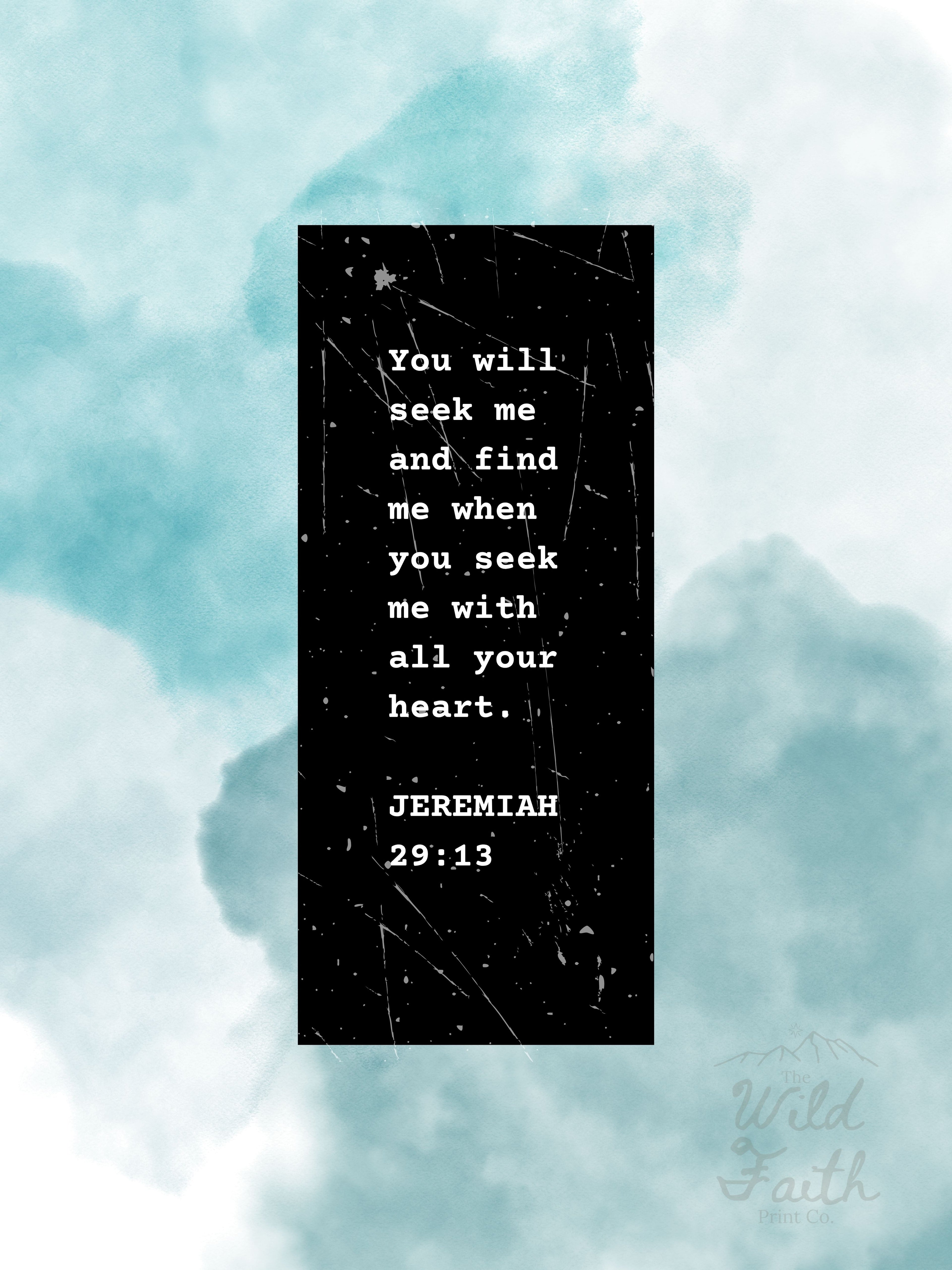 Jeremiah 29:13 Scripture Print | Seek Me With All Your Heart | Teal Watercolor Wall Art Digital Download